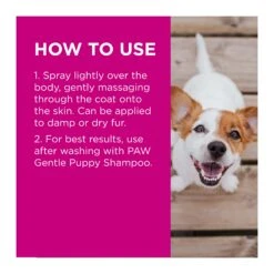 PAW Gentle Puppy Shampoo Or Conditioning Spray 7 PAW Gentle Puppy Shampoo Or Conditioning Spray -Vetn Pet Direct Store PAw puppy cond spray directions